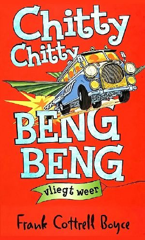 [Chitty Chitty Bang Bang 02] • Chitty Chitty Beng Beng Vliegt Weer